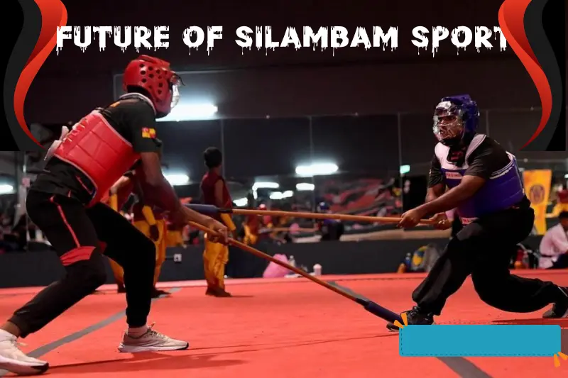 Future of Silambam Sport