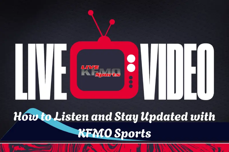 How to Listen and Stay Updated with KFMO Sports