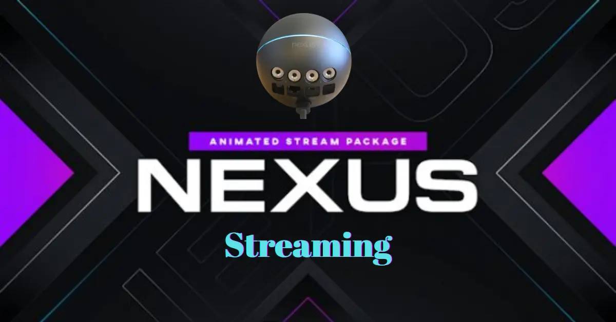 Nexus Streaming