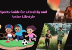 sports guide for a healthy and active lifestyle