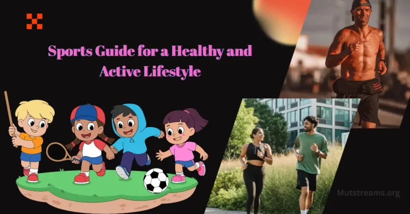sports guide for a healthy and active lifestyle