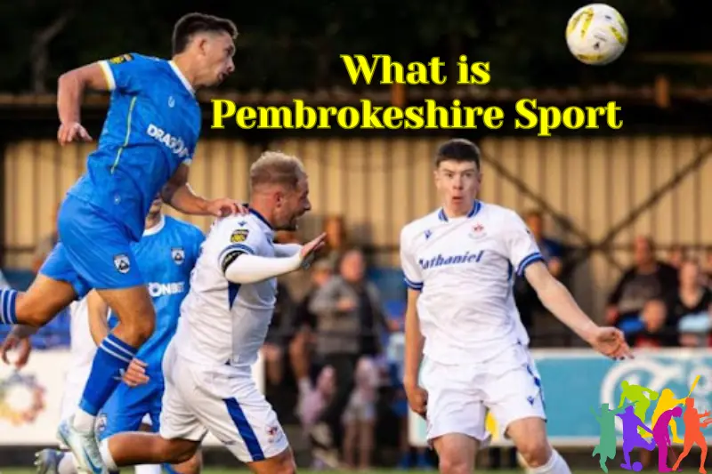 What is Pembrokeshire Sport