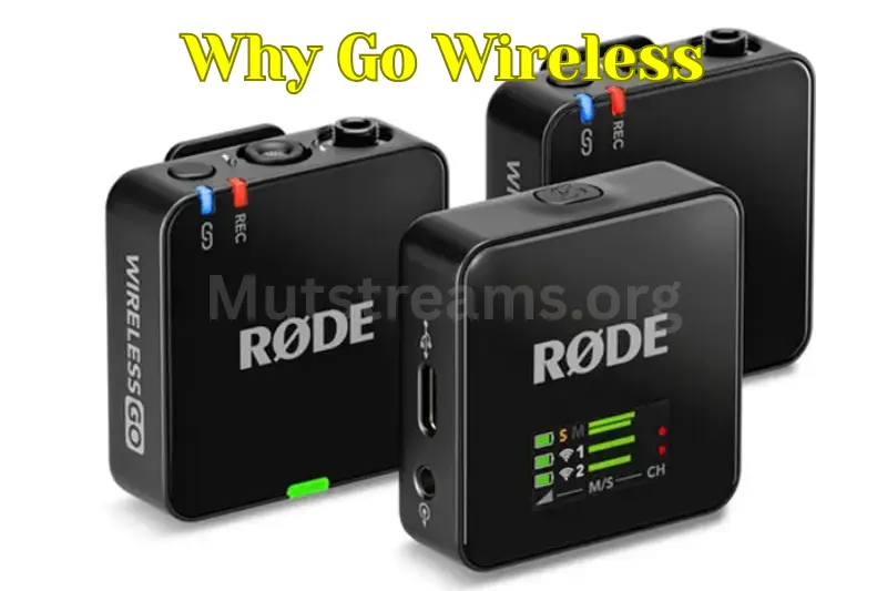 Why Go Wireless